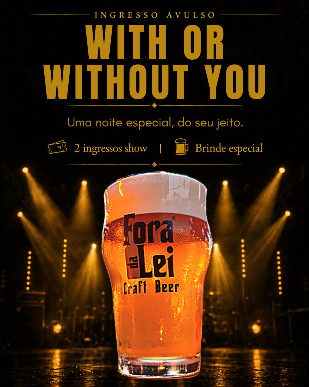 Ingresso Avulso – With or Without You
